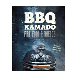 BBQ Kamado - Fire, Food & Friends