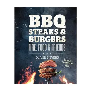 BBQ-recepten van wereldkampioen Oliver Sievers | Steaks & Burgers